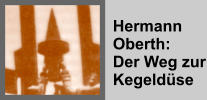 Hermann  Oberth: Der Weg zur Kegeldse