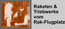 Raketen & Triebwerke vom Rak-Flugplatz